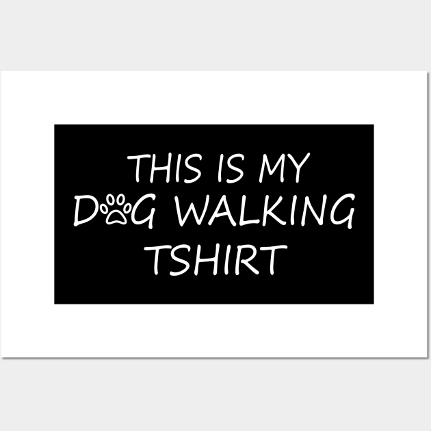 This Is My Dog Walking Wall Art by ValentinkapngTee